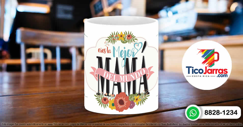 Eres la Mejor Mamá del Mundo - TicoJarras