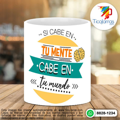 Tazas Personalizadas en Costa Rica Si cabe en tu mente cabe en tu mundo