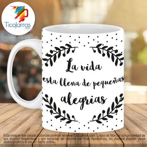 Tazas Personalizadas en Costa Rica La vida está llena de pequeñas alegrías
