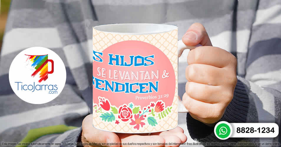 Tazas Personalizadas en Costa Rica Sus hijos se levantan y la Bendicen