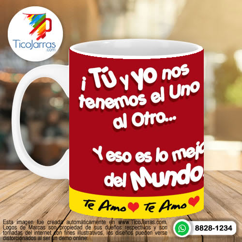 Tazas Personalizadas en Costa Rica Tú y yo nos tenemos uno al Otro...