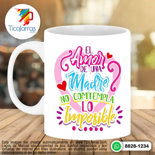 Jarras Personalizadas El Amor de Madre no contempla lo imposible