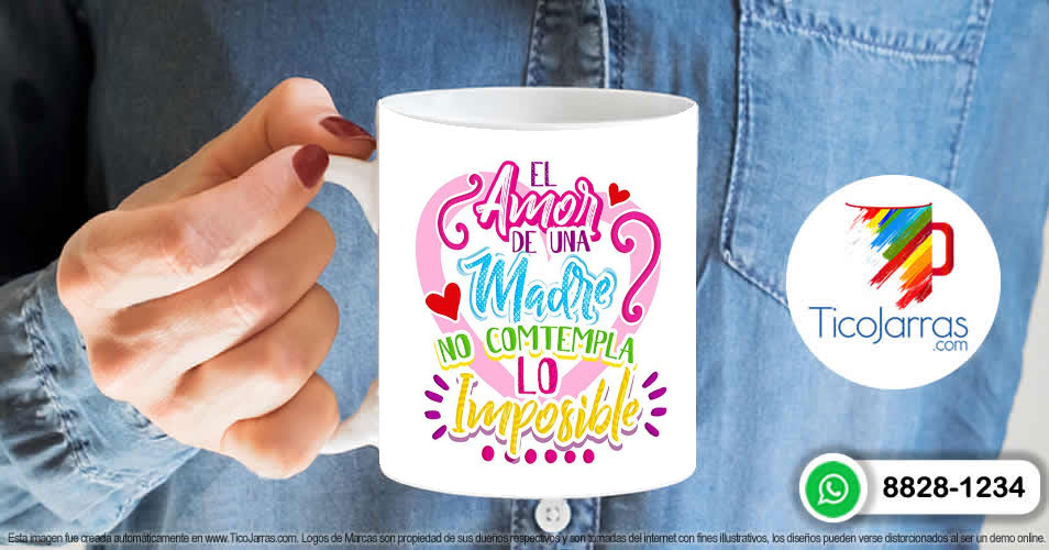 Artículos Personalizados El Amor de Madre no contempla lo imposible