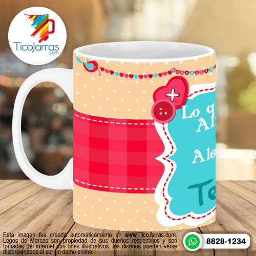 Tazas Personalizadas en Costa Rica Lo que llevo en el Alma por Ti, alegra toda mi Vida