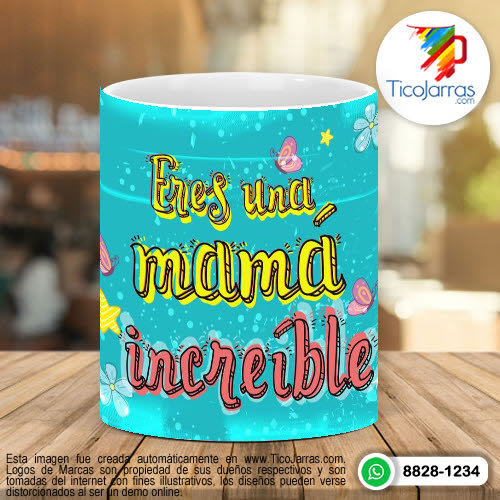 Tazas Personalizadas en Costa Rica Eres una mamá increible