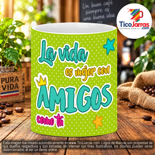 La vida es mejor con Amigos con tú