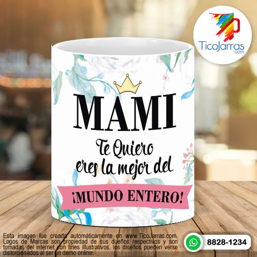 Tazas Personalizadas Mami Te Quiero, Eres la Mejor del Mundo Entero