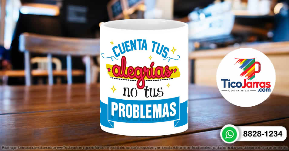 Cuenta tus alegrías no tus problemas - TicoJarras