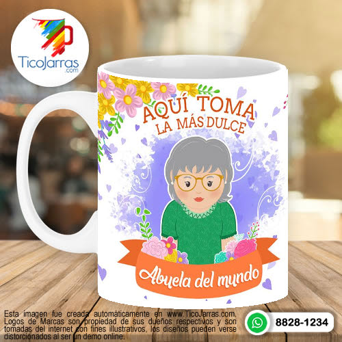 Jarras Personalizadas Aquí toma la más Dulce Abuelita del Mundo