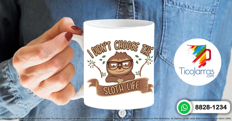 Tazas Personalizadas en Costa Rica Peresozo -  Idid not chose the sloth life