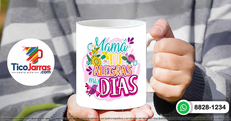 Mamá tu Alegras mis Días - TicoJarras