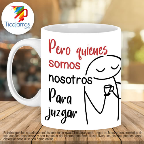 Jarras Personalizadas Pero quienes somos nosotros para juzgar