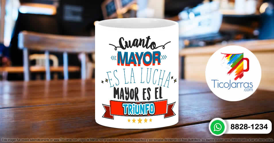 Tazas Personalizadas en Costa Rica Cuanto mayor es la Lucha mayor es el Triunfo