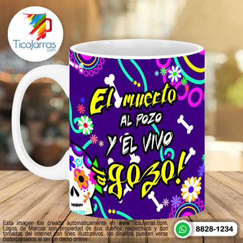 Tazas Personalizadas en Costa Rica El muerto al pozo y el vivo al Gozo
