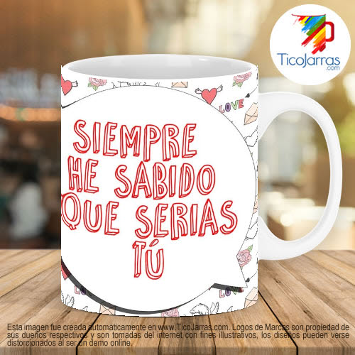 Diseños Personalizadas Siempre he sabido que serias tu