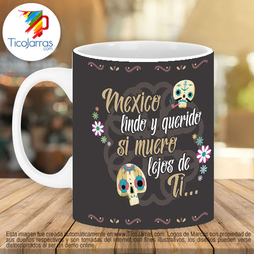 Jarras Personalizadas Mexico lindo y querido si muero lejos de Ti