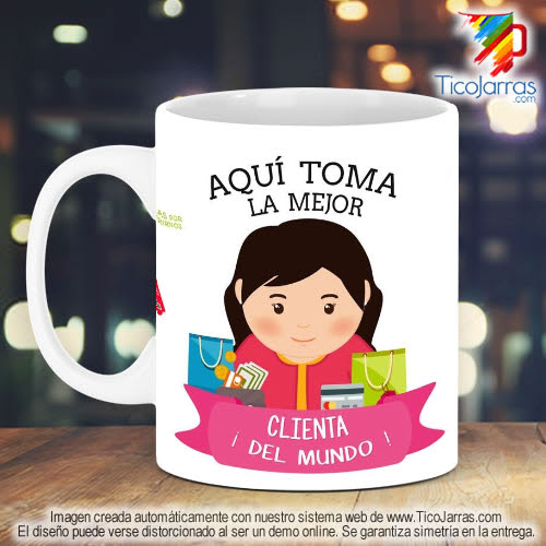 Tazas Personalizadas en Costa Rica La mejor Clienta del Mundo