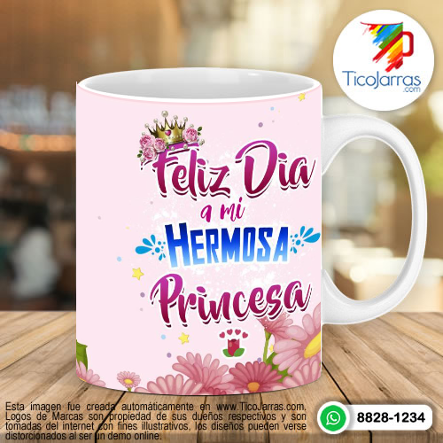 Tazas Personalizadas en Costa Rica Feliz día a mi hermosa princesa