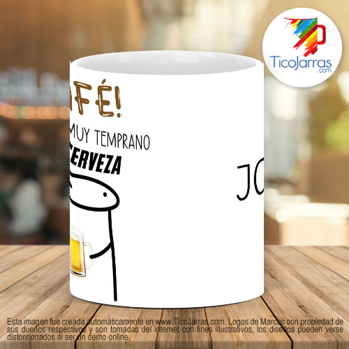 Tazas Personalizadas Flork - Cafe, ya que es muy temprano para cerveza.