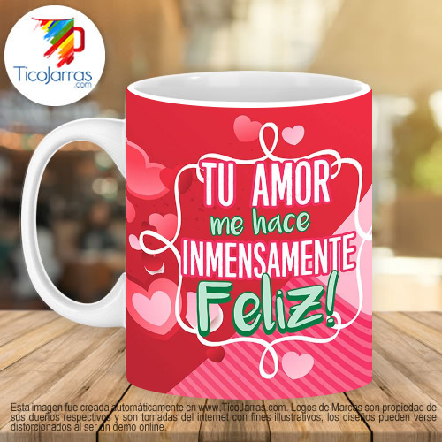 Jarras Personalizadas Tu amor me hace inmensamente Feliz