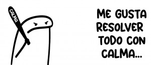 Flork - me gusta resolver todo con calma