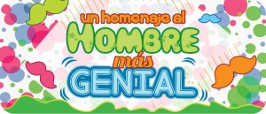Un homenaje al Hombre más Genial - Día del Hombre