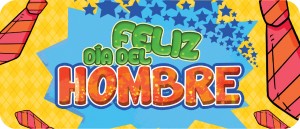 Feliz Día del Hombre
