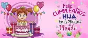 Feliz Cumpleaños HIJA eres la mejor