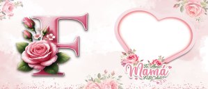 Te amo Mamá, Feliz Día Letra F
