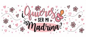 Quieres ser mi Madrina